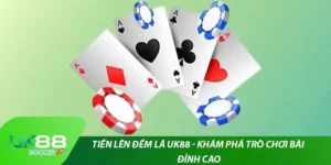 Tiến Lên Đếm Lá Uk88 - Khám Phá Trò Chơi Bài Đỉnh Cao